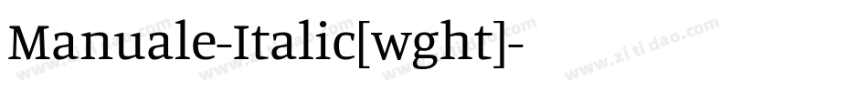 Manuale-Italic[wght]字体转换